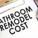 Clipboard with words Bathroom remodeling cost